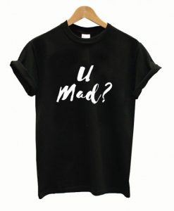 U-Mad-T-Shirt