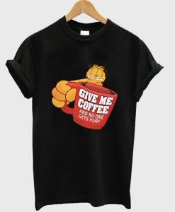 give-me-coffee-and-no-one-gets-hurt-t-shirt
