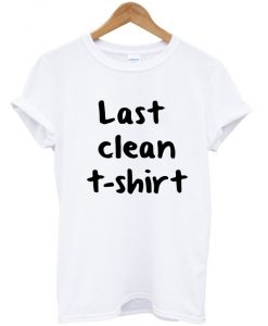 last-clean-t-shirt