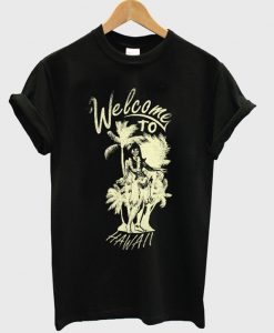 welcome-to-hawaii-t-shirt