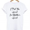 I-Put-The-Hood-In-Motherhood-T-shirt