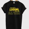 I-WAS-BORN-A-LONG-TIME-AGO-T-SHIRT