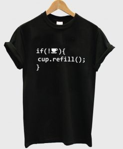 IF-COFFEE-CUP-REFILL-T-SHIRT