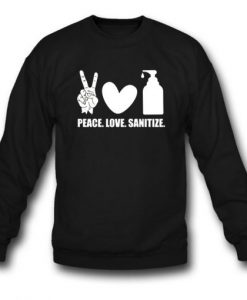 Peace-Love-Sanitize-Symbol-Sweatshirt
