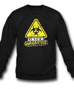 Under-Quarantine-Virus-Sweatshirt