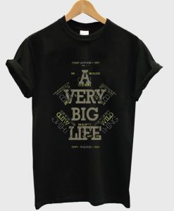 a-very-big-life-t-shirt