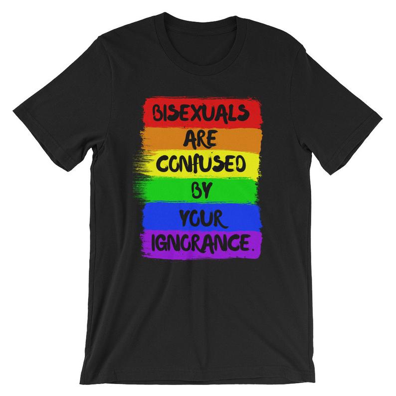 bisexuals-are-confused-by-your-ignorance-Short-Sleeve-Unisex-T-Shirt