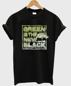 green-is-the-new-black-t-shirt