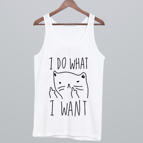 i-do-what-i-want-cat-Tank-Top