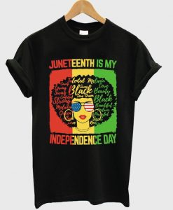 juneteenth-is-my-independence-day-t-shirt