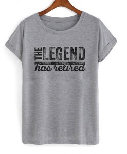 the-legend-has-retired-t-shirt