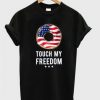touch-my-freedom-t-shirt