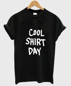 Cool-Shirt-Day-T-Shirt