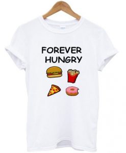 Forever-hungry-t-shirt