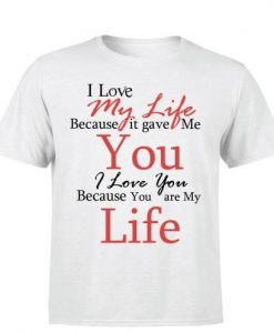 I-Love-My-Life-T-Shirt