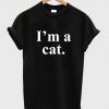 I'm-A-Cat-T-Shirt