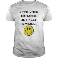 Keep-Your-Distance-But-Keep-Smiling-T-Shirt