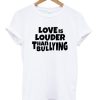 Love-Is-Louder-Than-Bullying-T-shirt