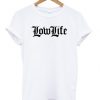 Low-Life-T-shirt