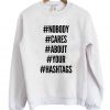 Nobody-Cares-About-Your-Hastags-Sweatshirt