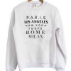Paris-Los-Angeles-New-York-Tokyo-Rome-Milan-Sweatshirt