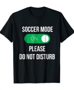 Soccer-Mode-On-T-Shirt