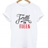 faith-on-fleek-t-shirt