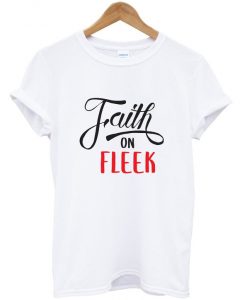 faith-on-fleek-t-shirt