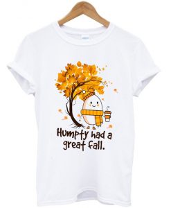 humpty-had-a-grat-fall-t-shirt