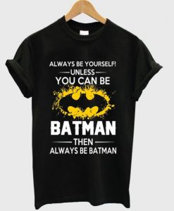 always-be-yourself-t-shirt
