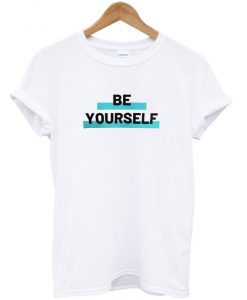 be-yourself-t-shirt