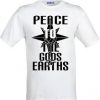 Peace-To-The-Gods-And-Earth-T-Shirt