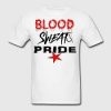 Blood Sweat And Pride T Shirt