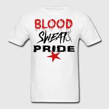 Blood Sweat And Pride T Shirt