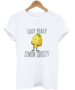 Easy-Peasy-Lemon-Squeezy-T-shirt