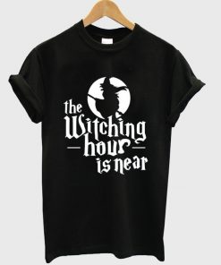 The-Witching-Hour-Is-Near-T-shirt