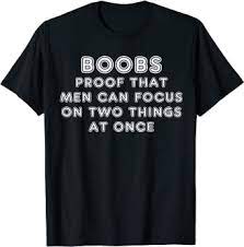 Men Can Focus Two Things T Shirt