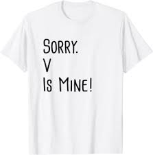 Sorry V Is Mine Kpop T Shirt