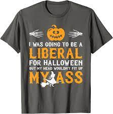 Liberal For Halloween T Shirt