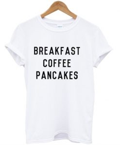 Breakfast-Coffe-Pancake-T-Shirt