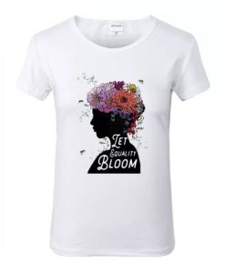 Let Equality Bloom T Shirt