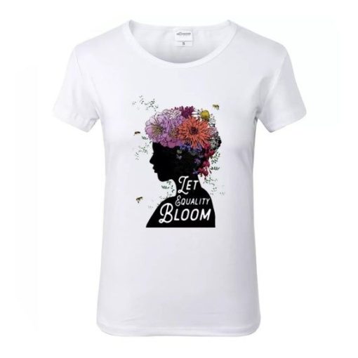 Let Equality Bloom T Shirt