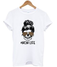 Mom Life T Shirt