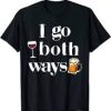 I Go Both Ways T Shirt