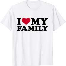 I Love My Family T Shirt