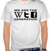 We Are The WTF Generation T Shirt