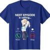 Next Episode Calling Anime T Shirt