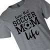 Soccer Mom Life T Shirt