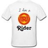 I Am A Rider T Shirt