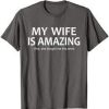 My Wife Is Amazing T Shirt